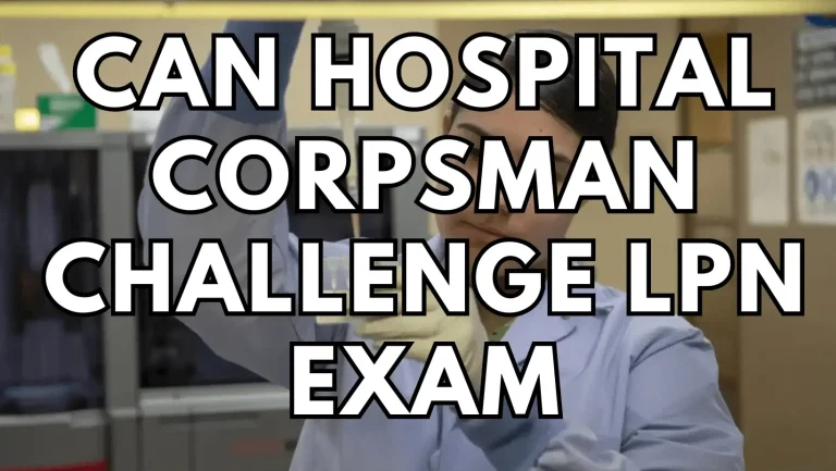 Can Hospital Corpsman Challenge LPN Exam?