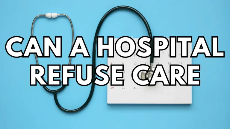 Can a Hospital Refuse Care? Understanding Your Rights and Options