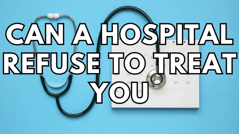 Can a Hospital Refuse to Treat You? Your Rights and What to Do