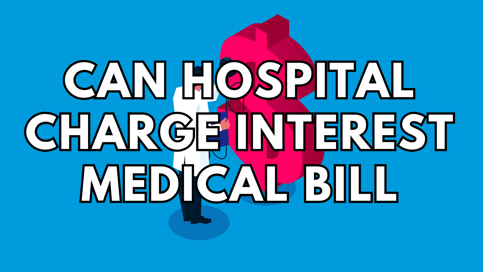 can hospital charge interest on medical bills