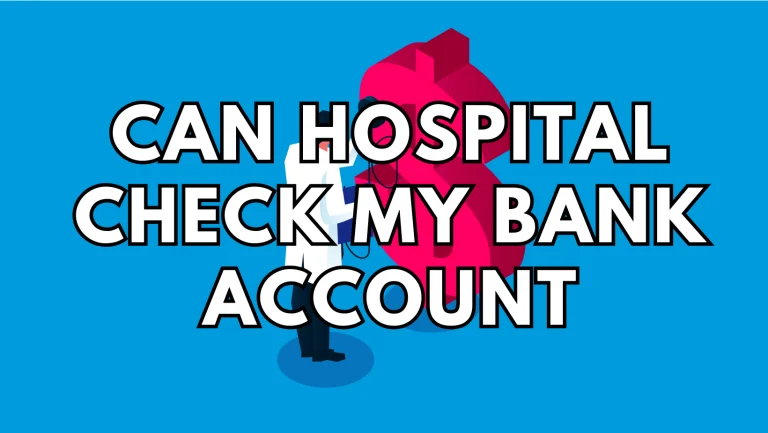 Can Hospitals Access Your Bank Account Information?