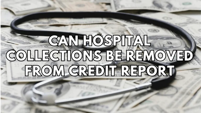 Removing Hospital Collections from Your Credit Report
