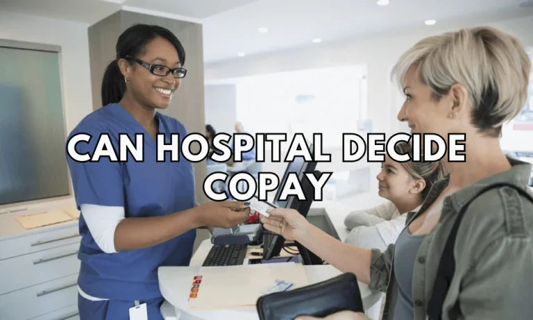 Understanding Copay: Can Hospitals Decide Your Medical Costs?