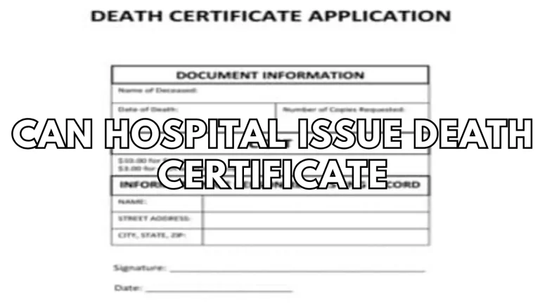 Can Hospitals Issue Death Certificates?