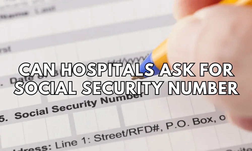 can hospitals ask for social security number featured image