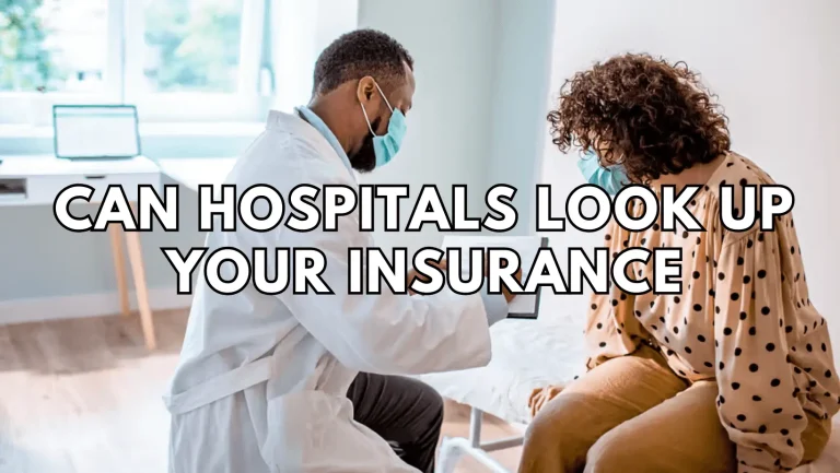 Can Hospitals Look Up Your Insurance?