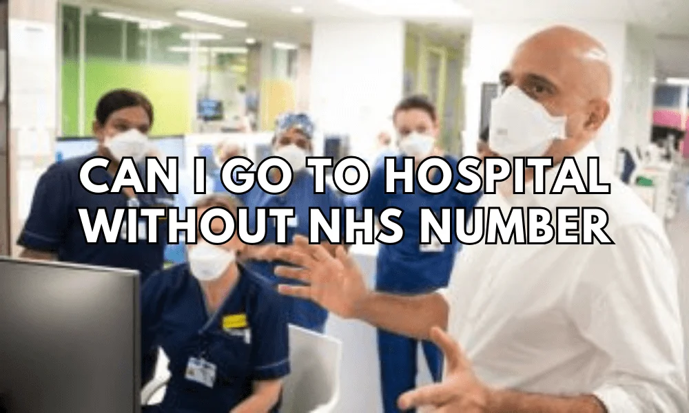 can i go to hospital without nhs number featured image