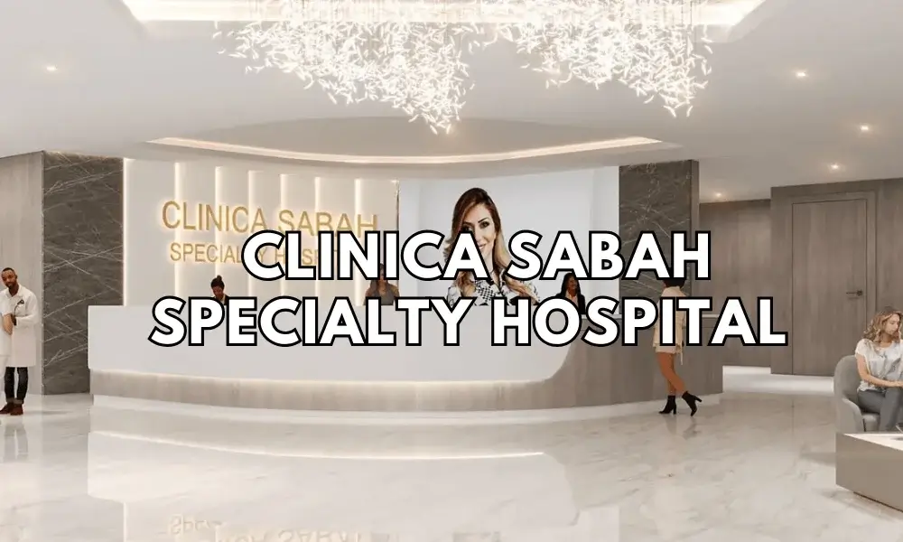 clinica sabah specialty hospital featured image