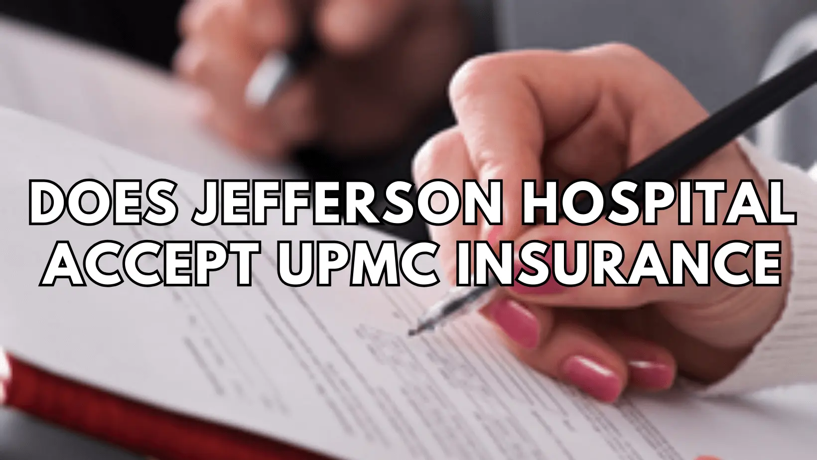 does jefferson hospital accept upmc insurance featured image