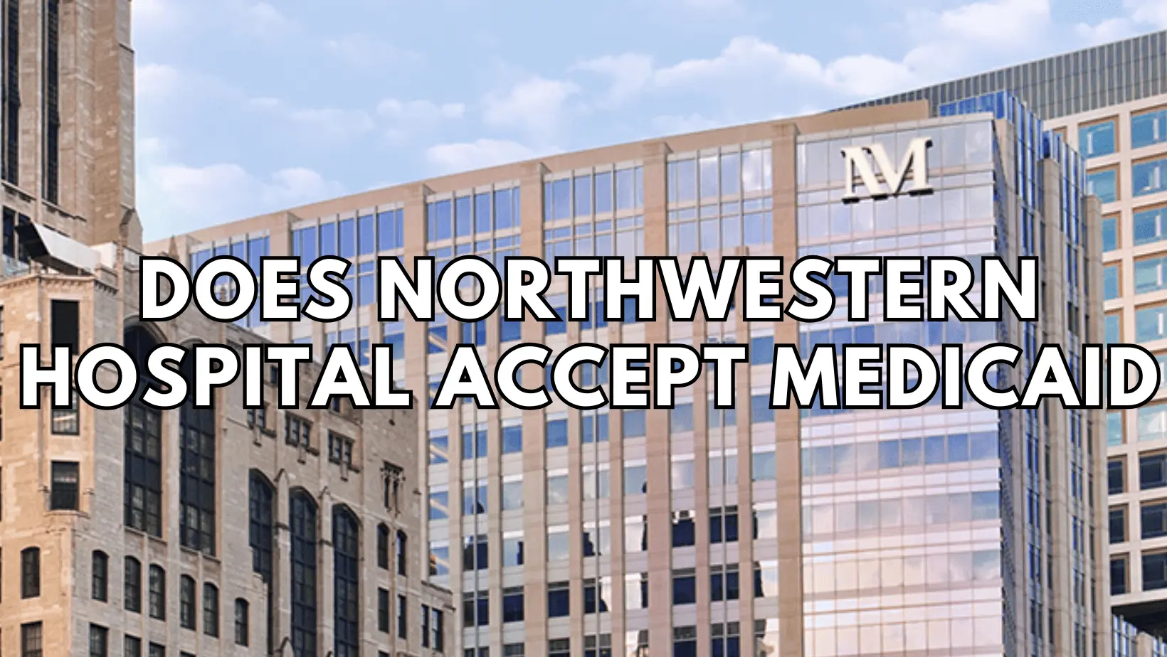 does northwestern hospital accept medicaid featured image