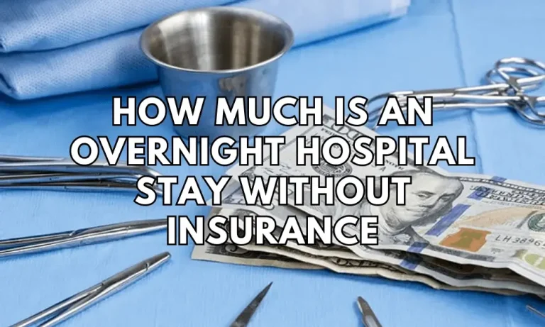 The Cost of an Overnight Hospital Stay Without Insurance