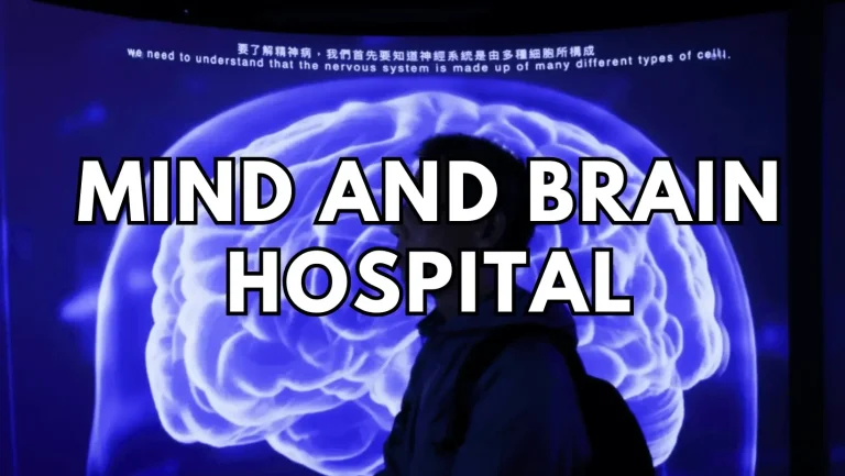 Mind and Brain Hospital: Unraveling the Mysteries of Neurological Health