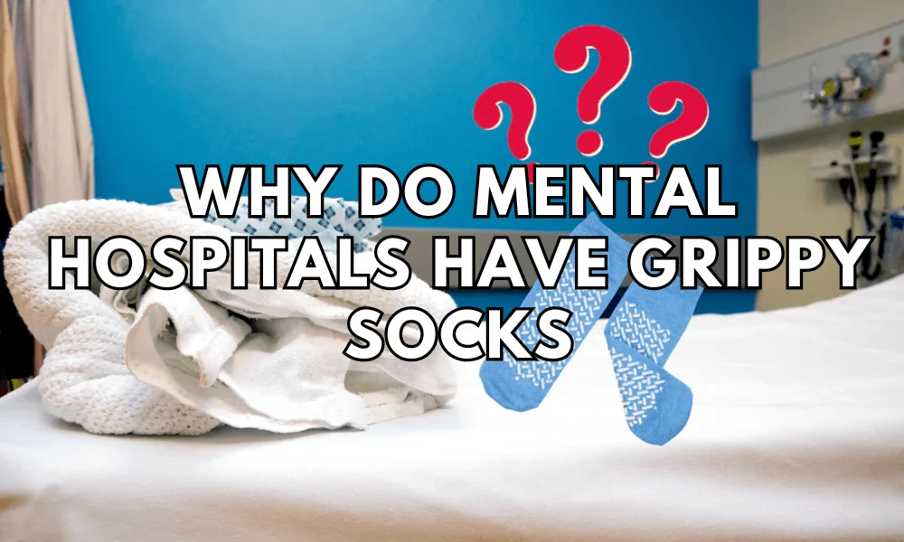 why do mental hospitals have grippy socks featured image