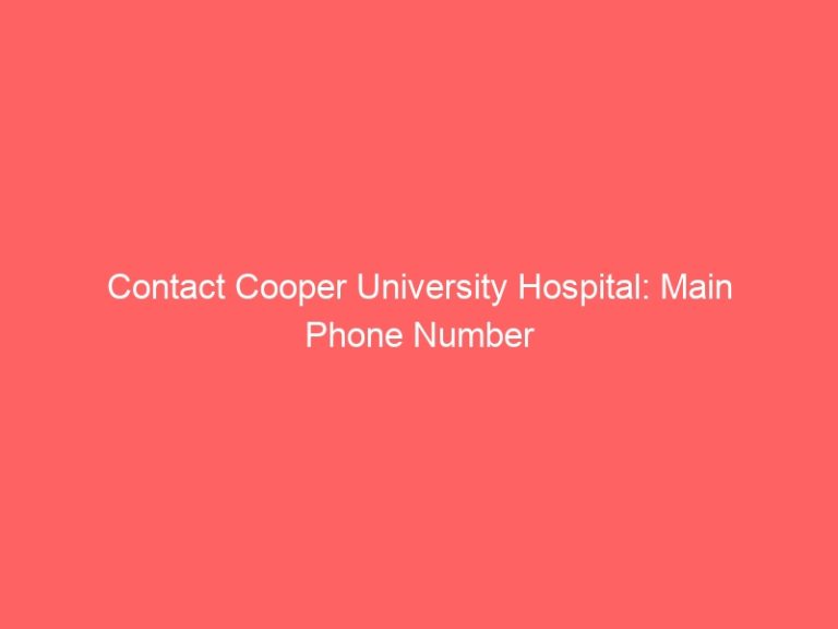 Contact Cooper University Hospital: Main Phone Number